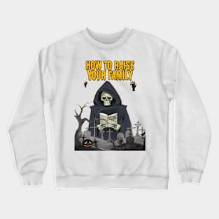 Necromancy 101 how to raise your family Crewneck Sweatshirt